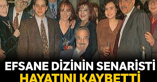 Türkiye'nin en sevilen dizilerinin senaryolarını yazan Usta kalem hayatını kaybetti.