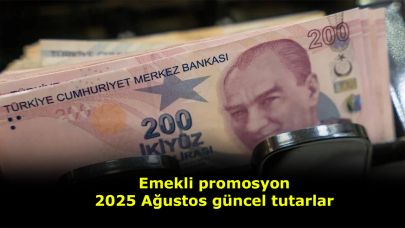 Emekli promosyon 2025 Ağustos güncel tutarlar | En yüksek promosyon veren bankalar hangileri?