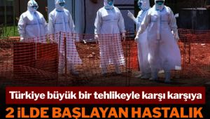 Türkiye Diken Üstünde ! O iki şehirde çıkan hastalık tüm yurda yayılıyor !