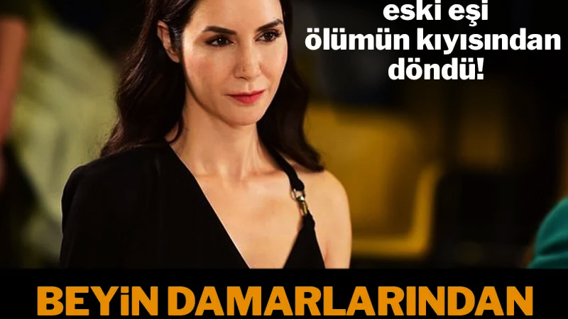 Cem Yılmaz'ın eski eşinin sağlık durumu hakkında son bilgi