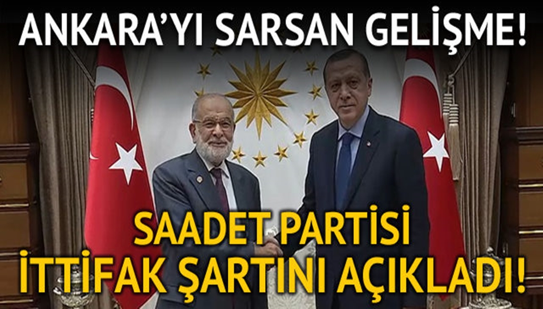 Ankara'yı Sarsan Gelişme ... Karamollaoğlu İttifak Şartını Açıkladı