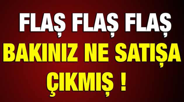 SKANDAL !! Bakınız Ne satışa çıkmış ! PAYLAŞALIM HERKES ÖĞRENSİN