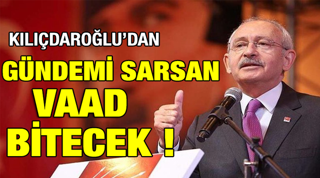 Kılıçdaroğlu:''BUNLARI YAPMAK BOYUN BORCUMUZ ''