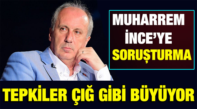 AKIL UÇTU !! TÜRKİYE AYAKTA ! Muharrem İnce'ye Soruşturma