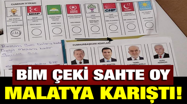BİM ÇEKİ ... SAHTE OY...MALATYA KARIŞTI !