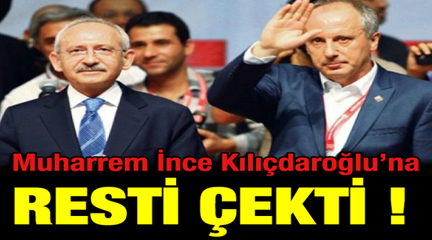 Muharrem İnce Kılıçdaroğlu'na Resti çekti ! SEN GELME ..