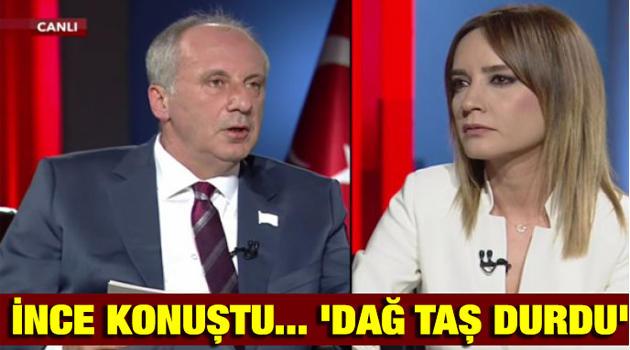 MUHARREM İNCE KONUŞTU. ''DAĞ TAŞ DONDU'' !