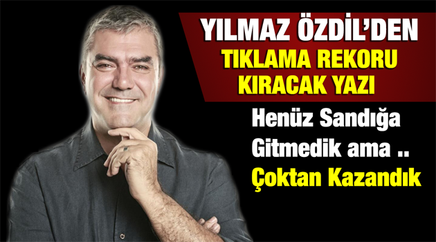 Seçimlere çok kısa bir zaman kala Yılmaz Özdil'den müthiş bir yazı...Mutlaka okuyun..