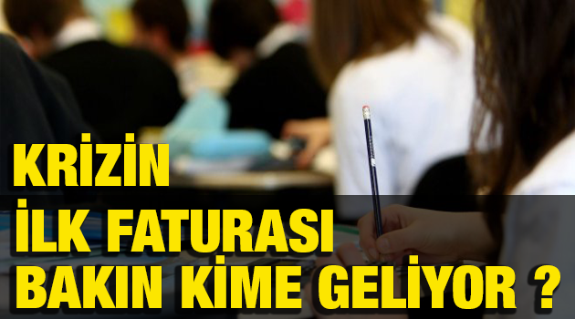 Krizin ilk faturası bakın kime geliyor !.