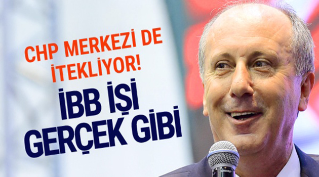 İnce aday olacak mı? Chp'den ilk açıklama.