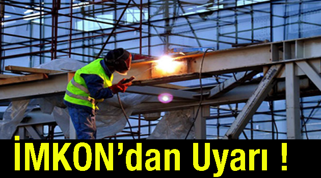 İMKON'dan uyarı!..'BATMAK ÜZEREYİZ'