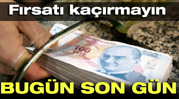 Bu fırsat kaçmaz. Son gün yarın