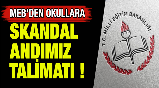 Milli Eğitim'den şaşkınlık veren andımız talimatı !