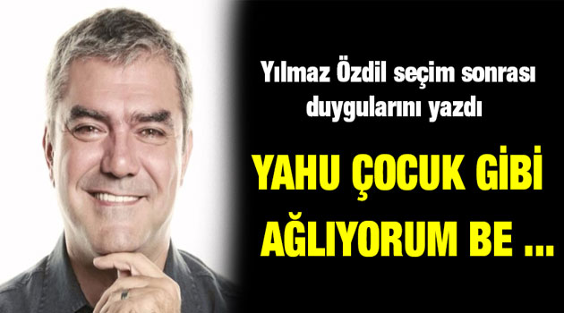 Yılmaz Özdil seçim sonrası duygularını yazdı: Nasıl seviniyorduk biz yahu?